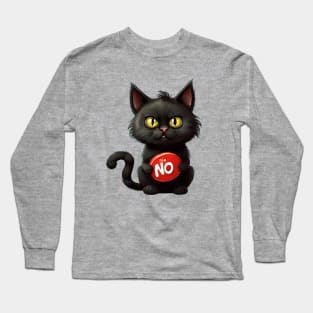 Black Cat Says No: Funny illustration for black cat lover Long Sleeve T-Shirt